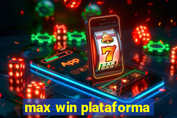 max win plataforma